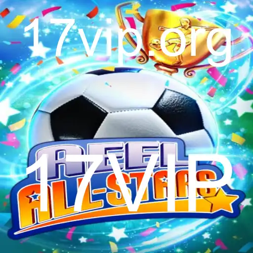 Explorando o Mundo de ReelAllStars: Um Mergulho no Jogo Popular com a Palavra-Chave 17VIP